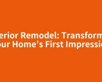 Exterior Remodel: Transforming Your Home’s First Impression