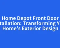Home Depot Front Door Installation: Transforming Your Home’s Exterior Design