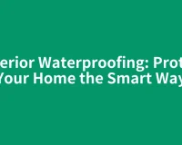 Exterior Waterproofing: Protect Your Home the Smart Way